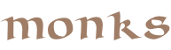 monks